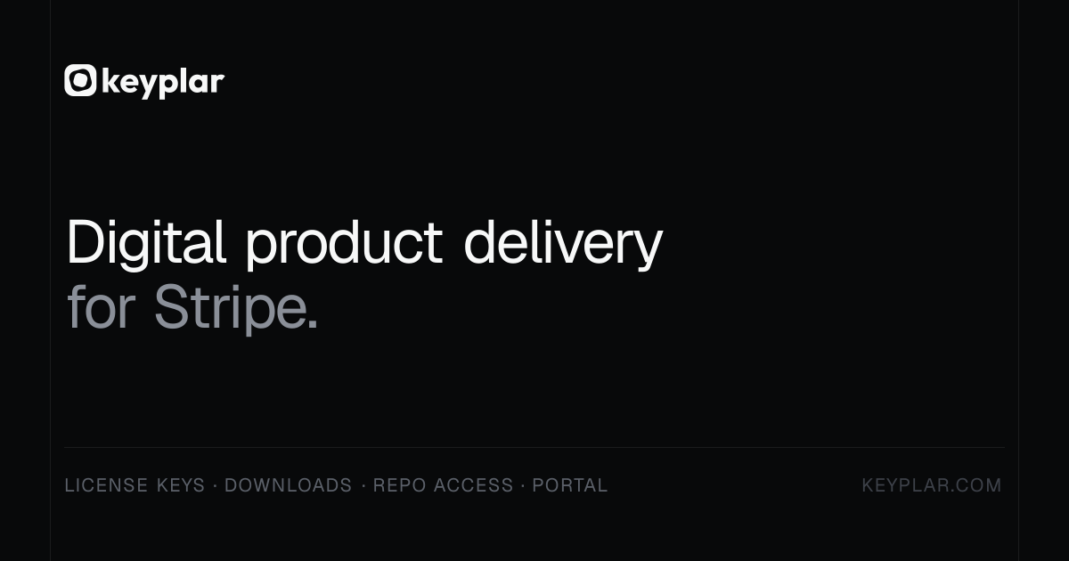 Digital product delivery for Stripe — Keyplar